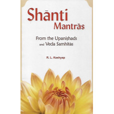 Shanti Mantras from The Upanishads and Veda Samhitas